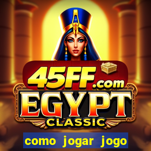 como jogar jogo sem abaixar